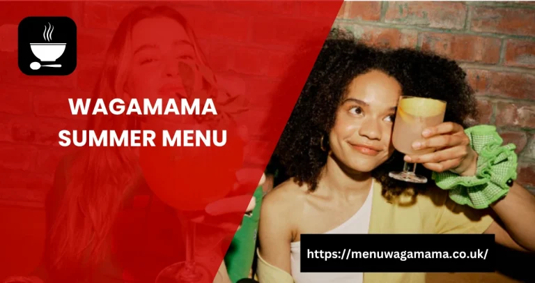 Wagamama Summer Menu | Top Dishes to Try